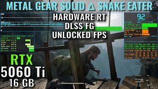 Metal Gear Solid Δ Snake Eater - Hardware RT, Unlocked FPS Bench - RTX 5060 Ti 16GB - 1440p, 1080p
