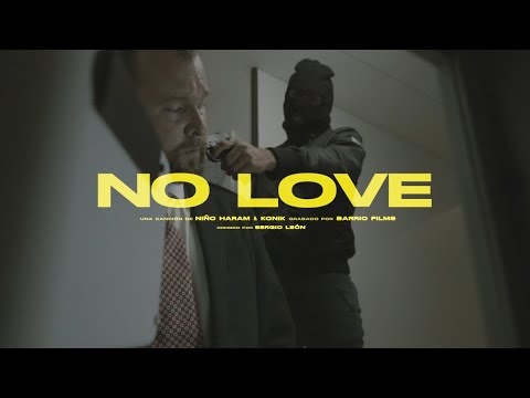 Konik, Niño Haram - No Love (Videoclip Oficial)