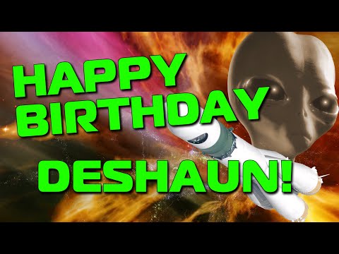 Happy Birthday Deshaun!  Hope Your Birthday Is Out Of This World!