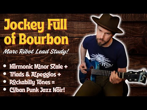 Jockey Full of Bourbon - Marc Ribot/Tom Waits lead study! Cuban Americana Jazz Noir Guitar Lesson!