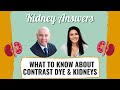 What To Know About Contrast Dye & Kidney Disease
