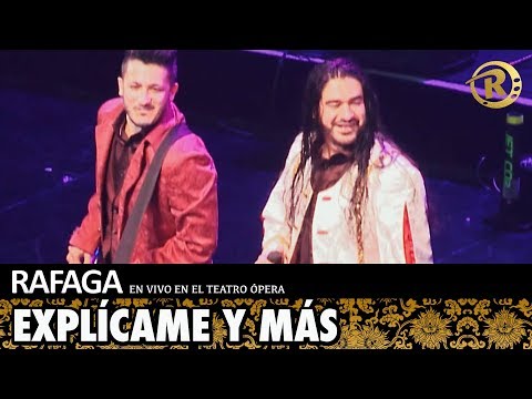Ráfaga - Explícame y más | En Vivo en el Teatro Opera
