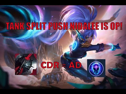 Tank Split Push Nidalee Is VERY Strong! (Try this before it's nerfed) | League of Legends