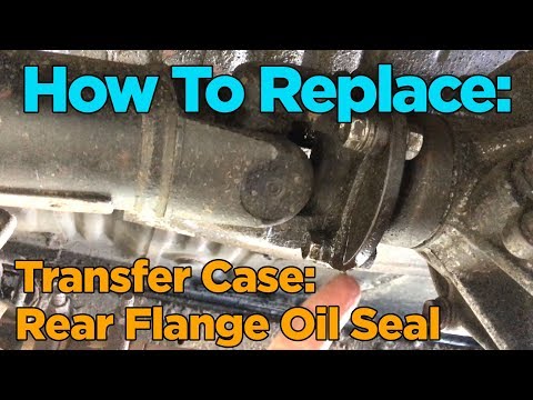 DIY: Toyota 4x4 Transfer Case Rear Flange Oil Seal Replacement