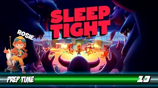 Sleep Tight - Prep Time