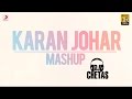 Karan Johar Mashup | Dj Chetas