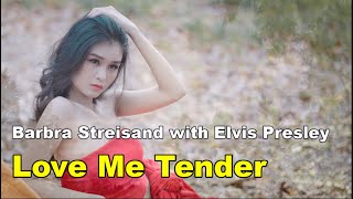 Barbra Streisand &amp; Elvis Presley - Love Me Tender (lyrics 번역가사)