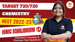 Ionic Equilibrium NEET 2022 | NEET Previous Year Questions &amp; Important Concepts |NEET 2022 Chemistry