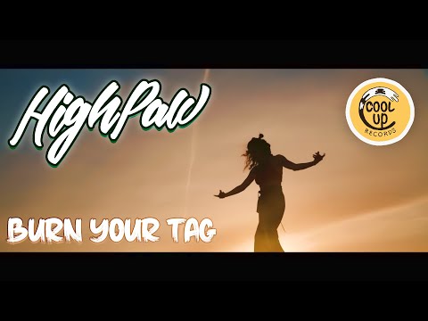 @HighPaw & @CoolUpRecords - Burn Your Tag