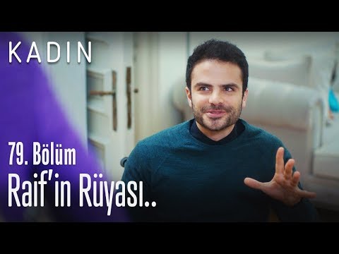 Raif'in rüyası.. - Kadın 79. Bölüm