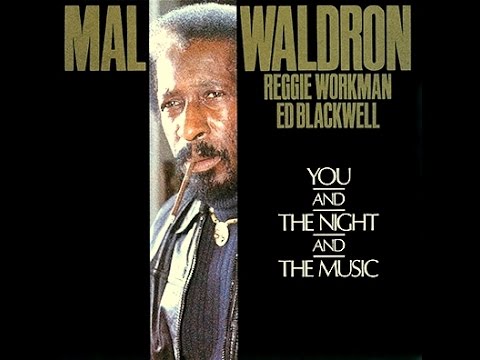 Mal Waldron Trio - You and the Night and the Music
