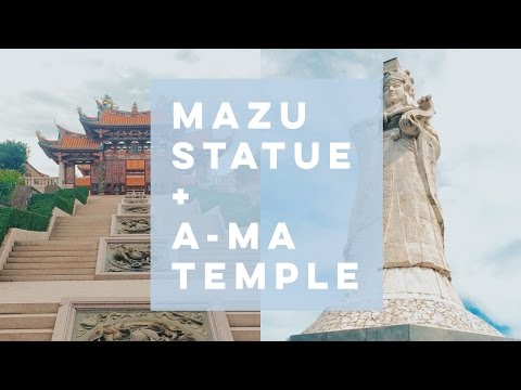 MACAU: Mazu Goddess + A-MA Temple