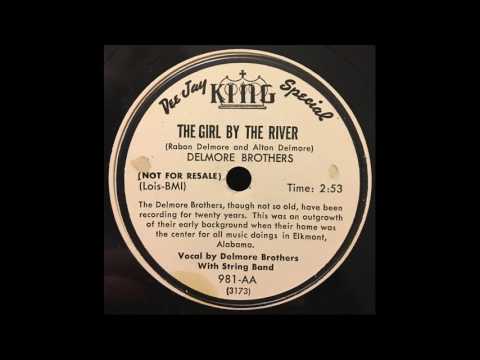 The Delmore Brothers - The Girl By The River