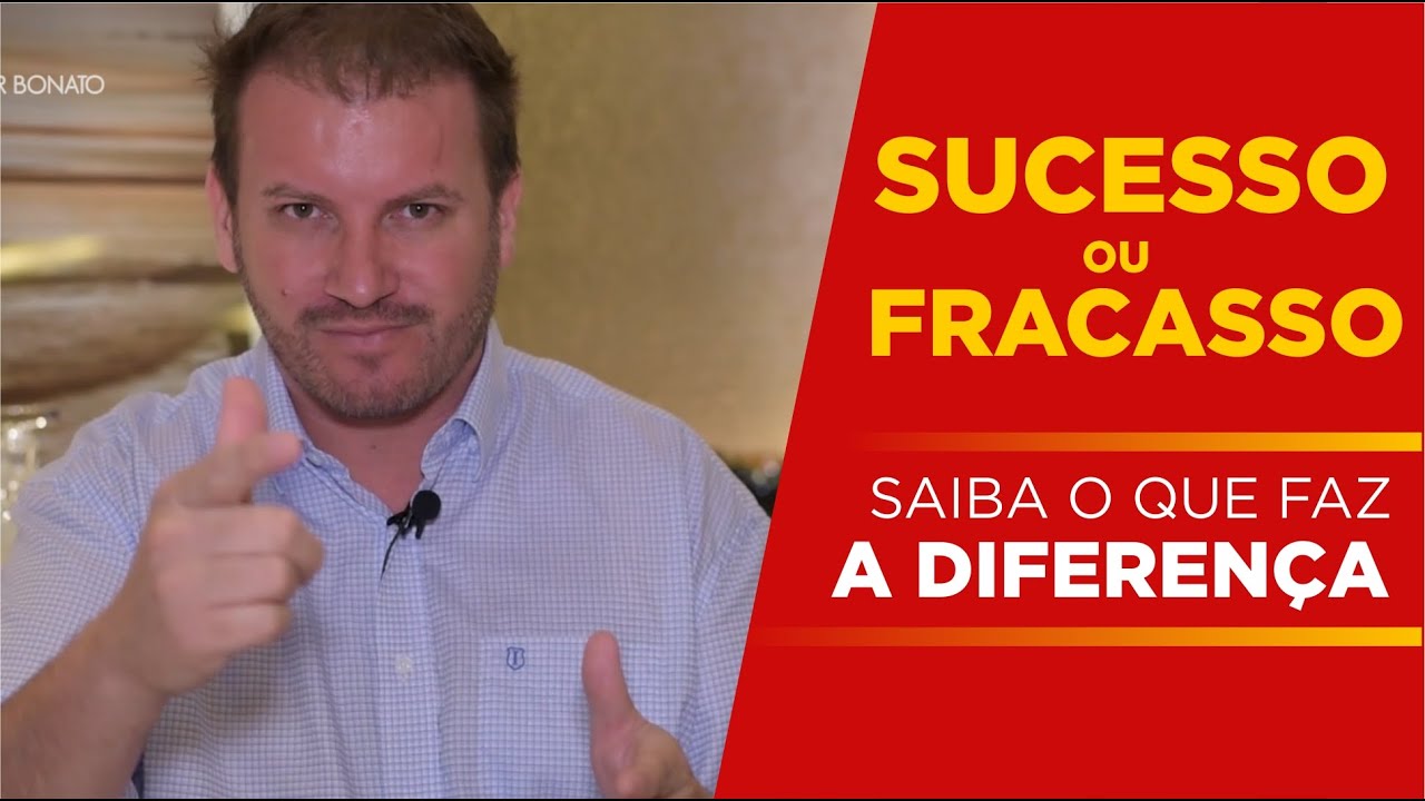 Sucesso ou Fracasso? Saiba o que faz a diferença!