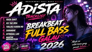 Download lagu DJ KU TAK BISA X RASA SAKIT BREAKBEAT FULL ALBUM - ADISTA BAND FULL ALBUM 2026 DJ ADISTA NOSTALGIA mp3