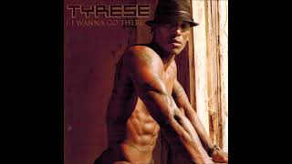 Tyrese - How Do U Want It. (Situations) (Prod by Johnny &quot;J&quot;)