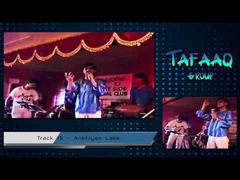 Tafaaq - Ankhiyan Lake HD