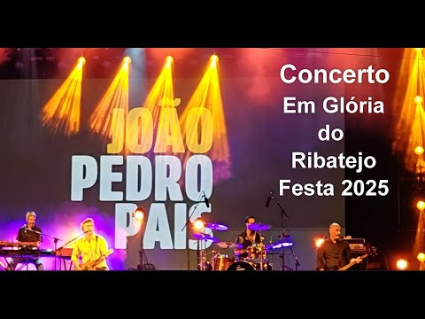 Concerto de João Pedro Pais em Glória do Ribatejo - noite 24 agosto 2025