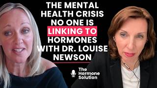 The Mental Health Crisis No One Is Linking to Hormones with Dr. Louise Newson