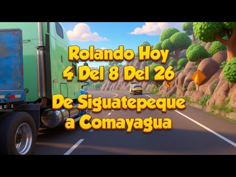 Rolando Hoy 4 Del 8 Del 26 De Siguatepeque a Comayagua