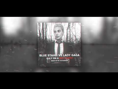 Blue Stahli vs Lady Gaga - G.U.Y on a Red Carpet (Mash-Up by X-Vitander)