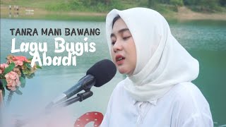 Download lagu Lagu Bugis Abadi Tanra Mani Bawang Cover Ananda Putri ft Arman Pio mp3