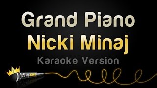 Nicki Minaj - Grand Piano (Karaoke Version)