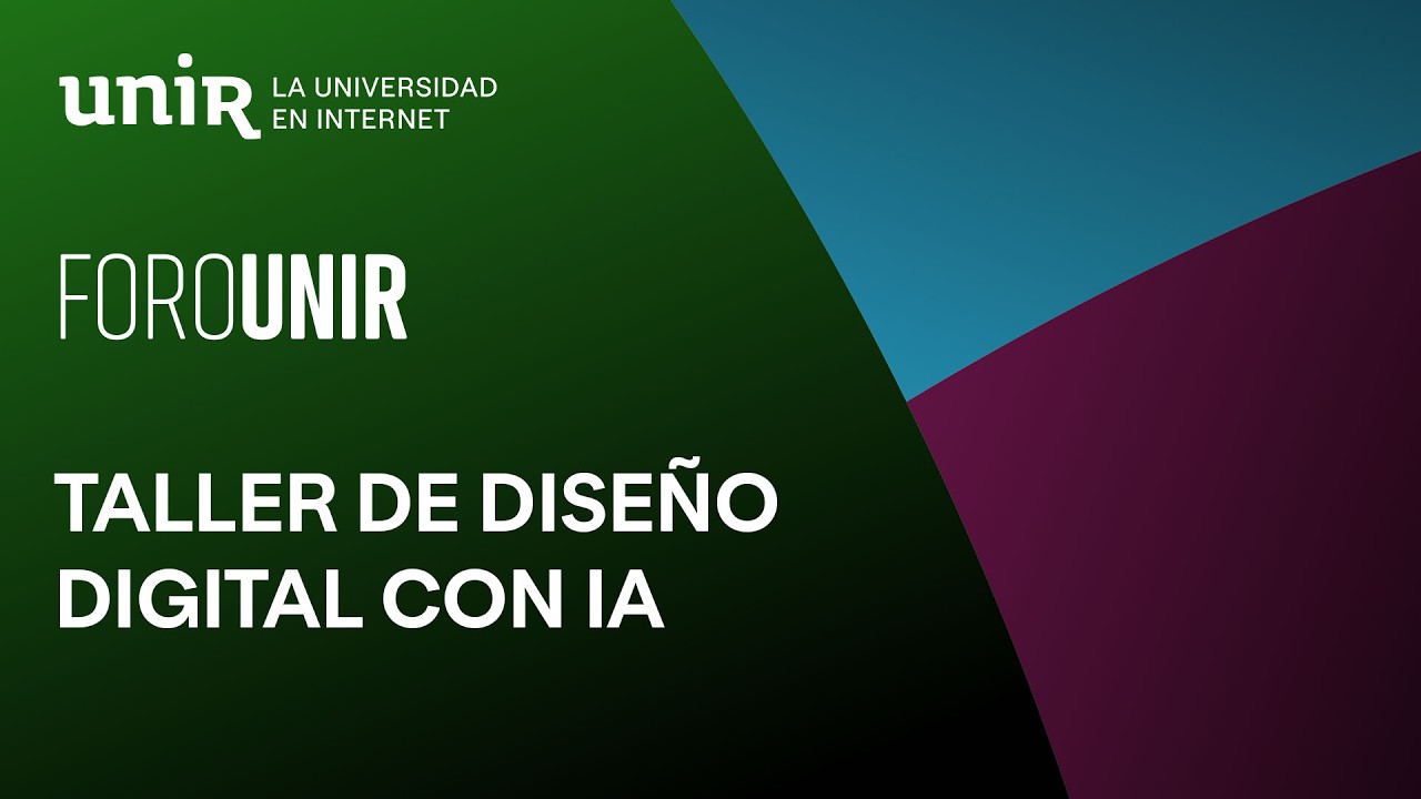 Taller de diseño digital con IA | #ForoUNIR
