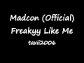 Madcon - Freaky Like me (Official) 