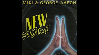 Miki & George Aaron - New sensations (Mix Version) - 1986 - Italo-Disco