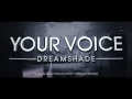 Dreamshade - Your Voice 