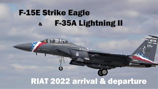 Hats off for Lakenheath F-15E & F-35A arrival at RIAT 2022