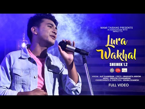Lura Wakhal || Ajit Elangbam || Sheihek Season 1.2 || Official Episode 1 Release 2020