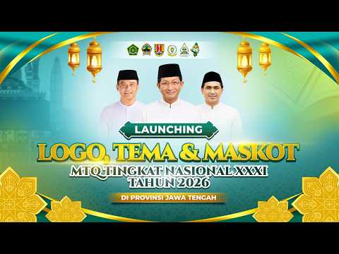 LAUNCHING LOGO, TEMA & MASKOT MTQ TINGKAT NASIONAL XXXI TAHUN 2026 DI PROVINSI JAWA TENGAH