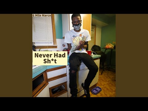 Never Had Shit