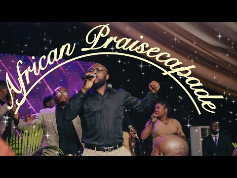 AFRICAN PRAISECAPADE WITH EMEKASONGSZ & LSM