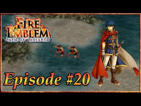 Fire Emblem: Path Of Radiance - Fort Tatana Skirmish, Pirate Foray & Marcia - Episode 20