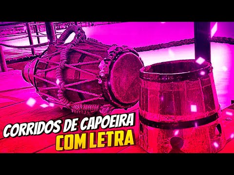 ▶CORRIDOS TRADICIONAIS de CAPOEIRA (COM LETRA)  | CAPOEIRA MUSIC (WHIT LYRICS)✅