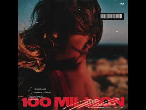 Omar Kadir & Jonn Hart - 100 Million Miles