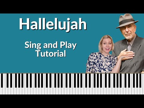 Hallelujah Piano Tutorial - Sing and Play Leonard Cohen Jeff Buckley