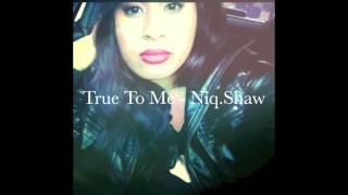 True To Me - Niq.Shaw