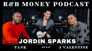 Jordin Sparks • R&amp;B MONEY Podcast • Ep.045