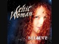 Celtic Woman- Teir Abhaile Riu