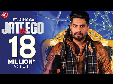 Jatt Di Ego (Official Video) Sandeep Sukh Ft  Singga | TPZ Records |  Punjabi Songs 2021