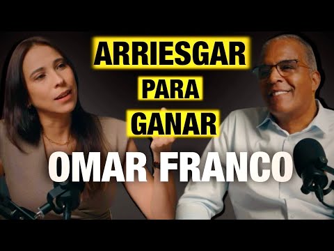 OMAR FRANCO ADAPTABILIDAD, ENCANTO y RIESGO para GANAR. Una plática franca de su vida.