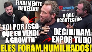 ABSURDO! DONOS DA GROWTH SÃO HUMILHADOS E REVELAM MOTIVO DA VENDA DA EMPRESA! DERAM UMA AULA AO VIVO