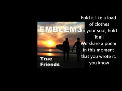 True friends - emblem3 lyrics
