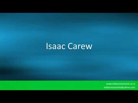 Pronunciation of the word(s) "Isaac Carew".