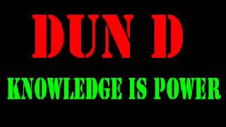 Dun D - Knowledge Is Power
