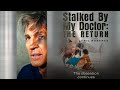 Stalked By My Doctor The Return Full Movie